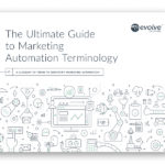 Ultimate Guide to Marketing Automation Terminology