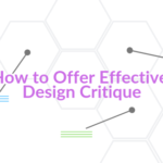 Text that reads "How to Offer Effective Design Critique"