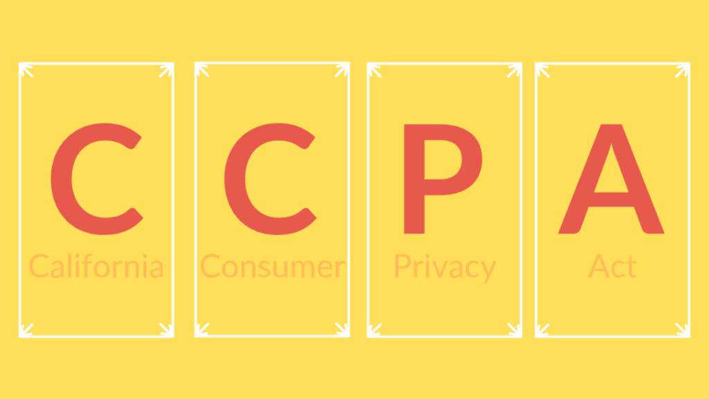 CCPA. California Consumer Privacy Act
